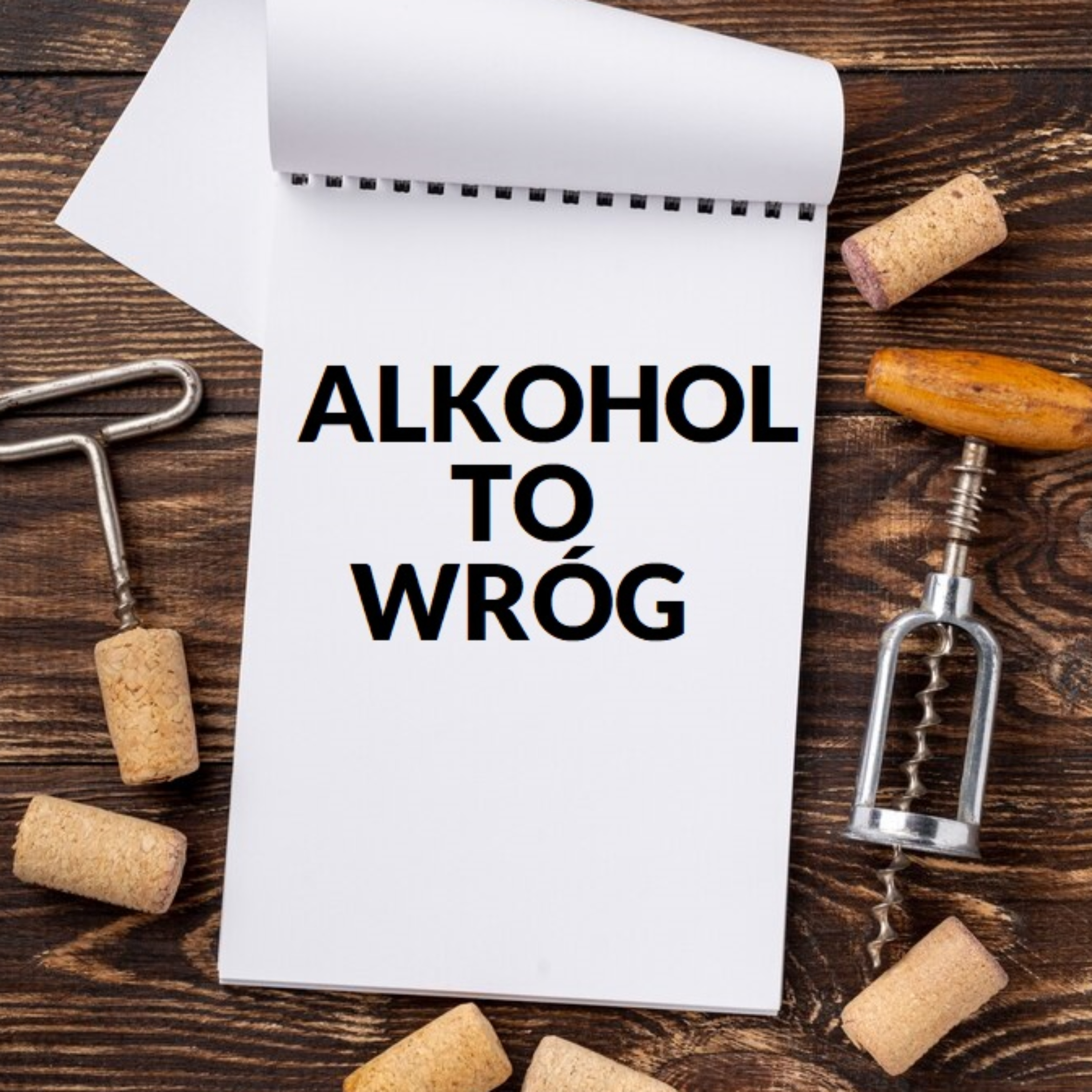 Alkohol to wróg