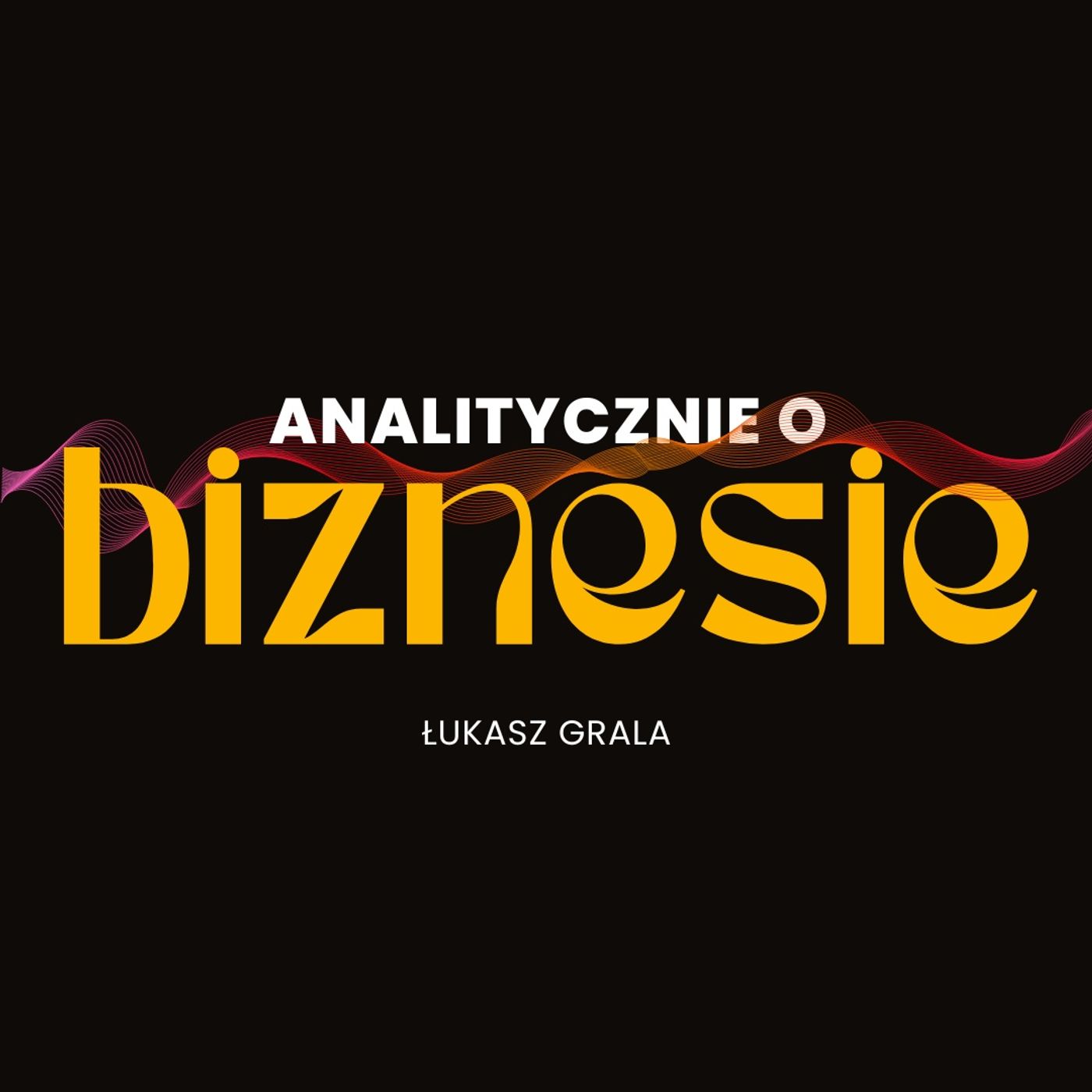 Analitycznie o biznesie
