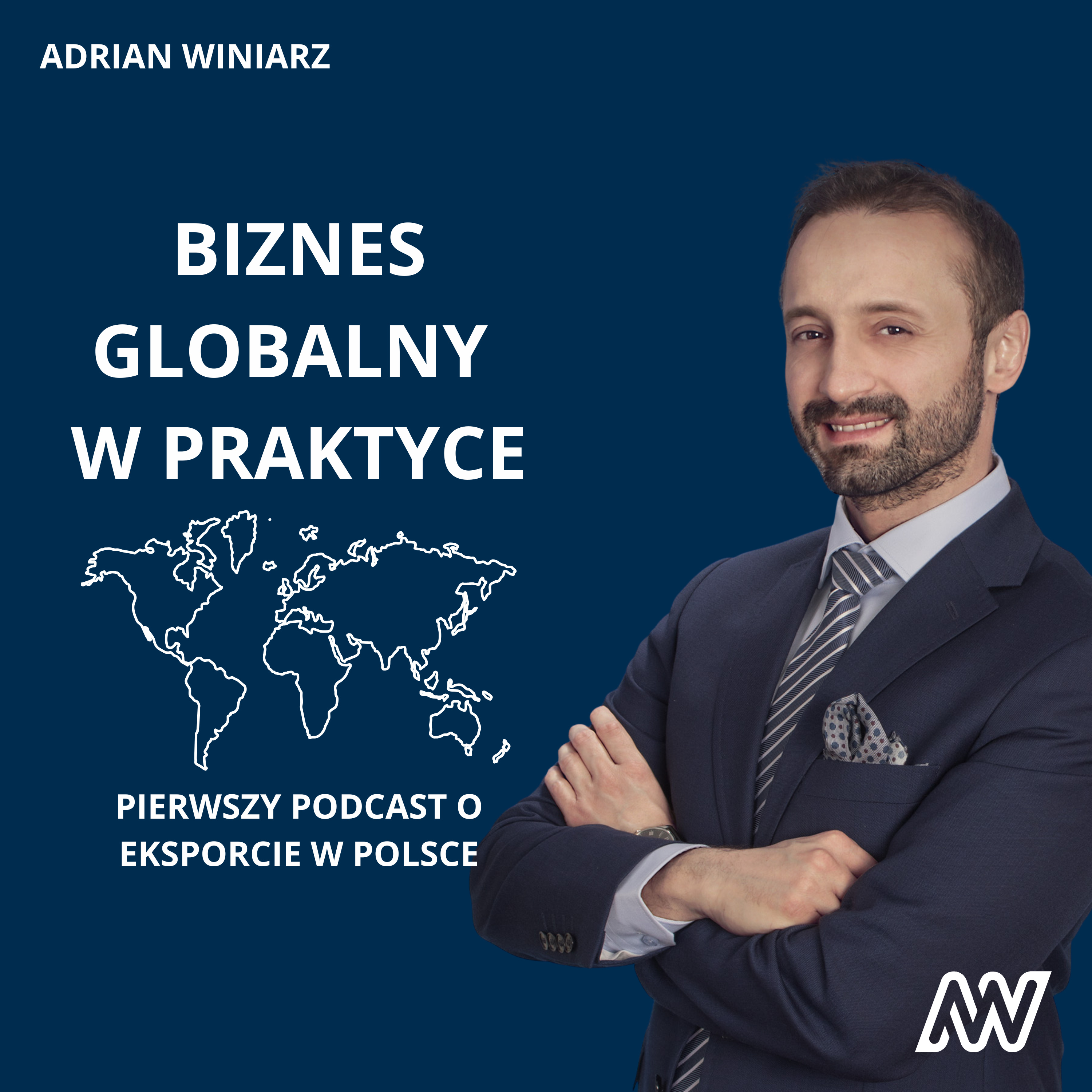 Biznes Globalny w Praktyce - pierwszy podcast o eksporcie w Polsce.