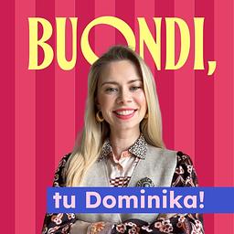 Buondi, tu Dominika!