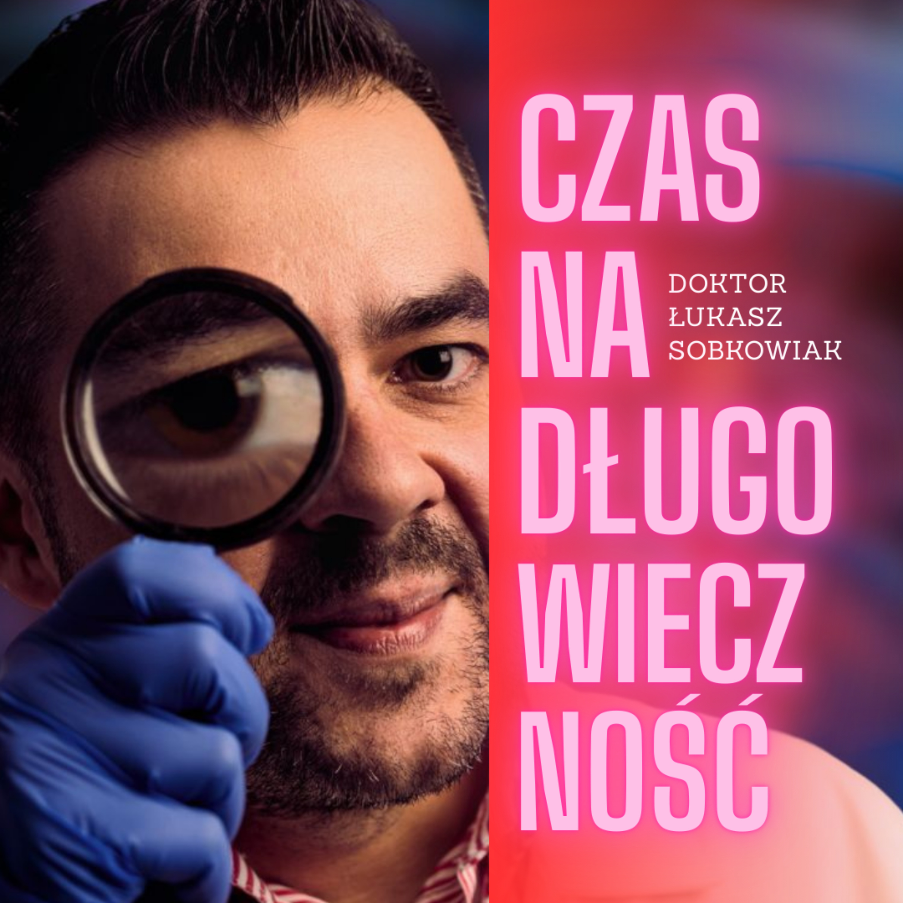 Czas na długowieczność - dr Łukasz Sobkowiak