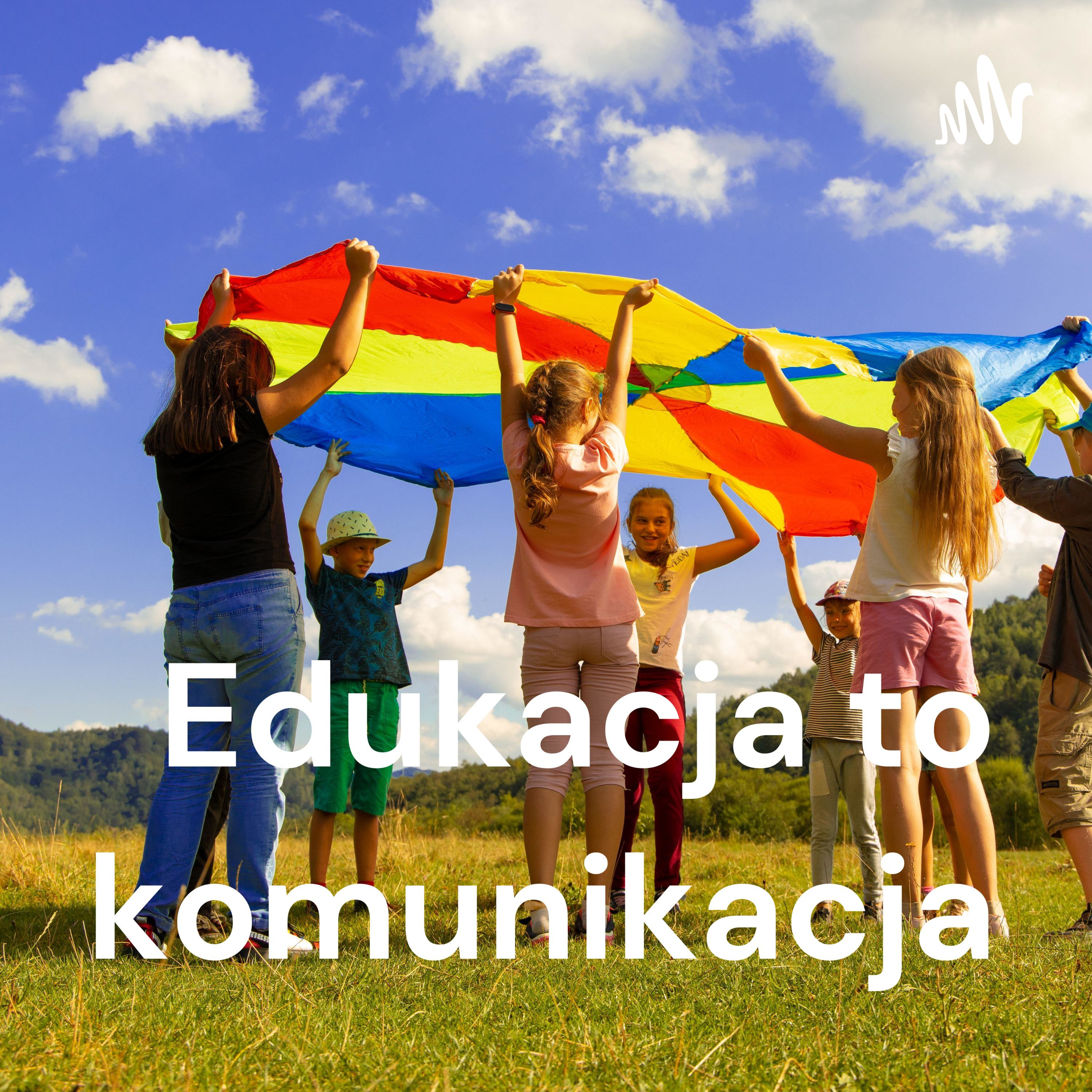 Edukacja to komunikacja