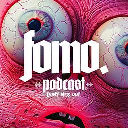 Fomo Podcast 