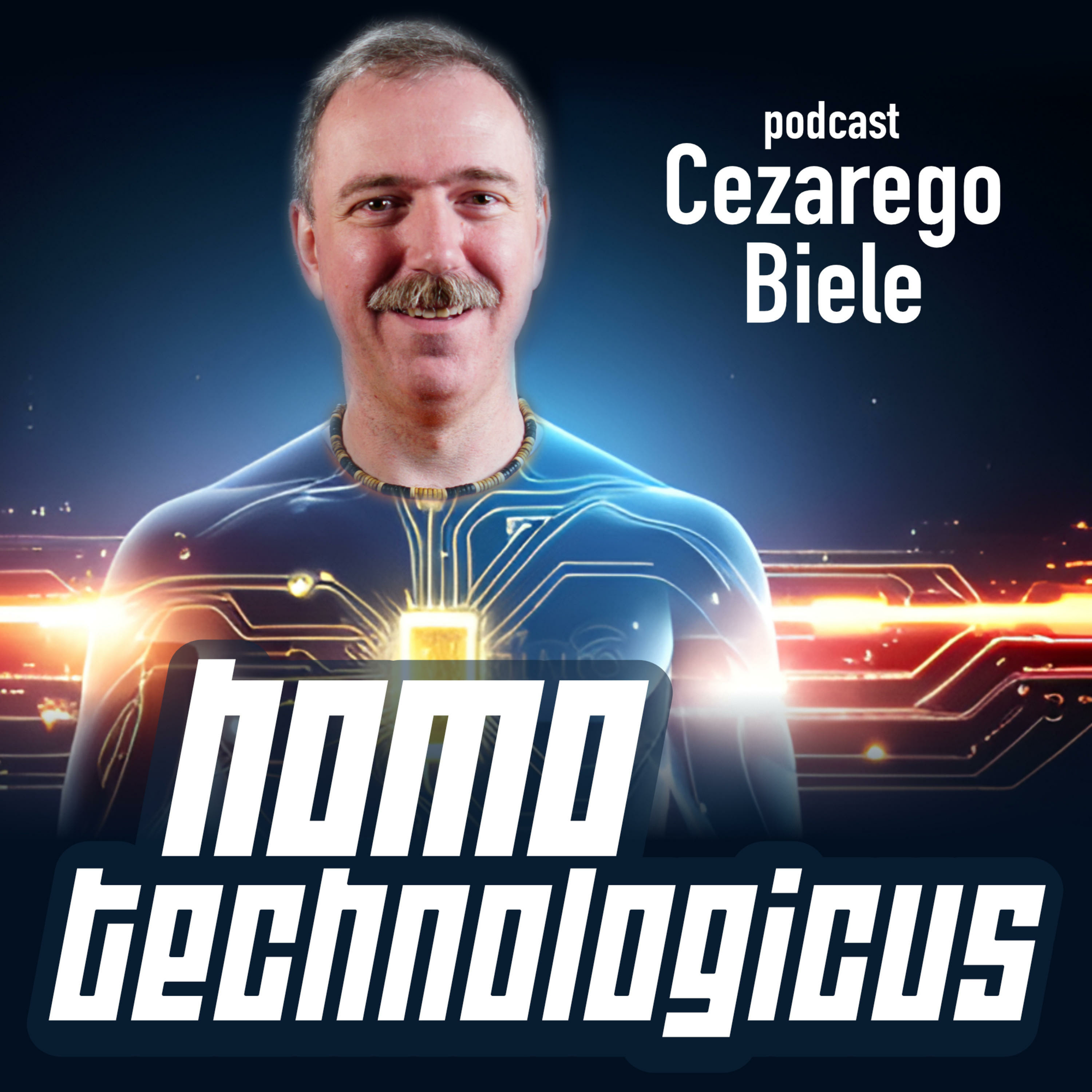 Homo Technologicus - podcast Cezarego Biele