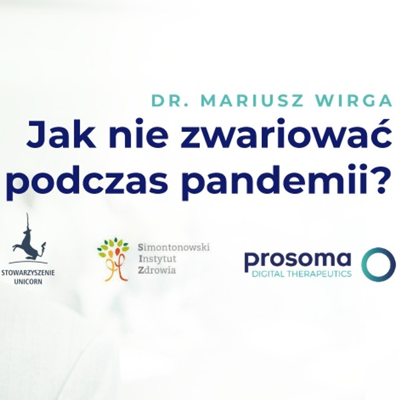 Jak nie zwariować podczas pandemii?