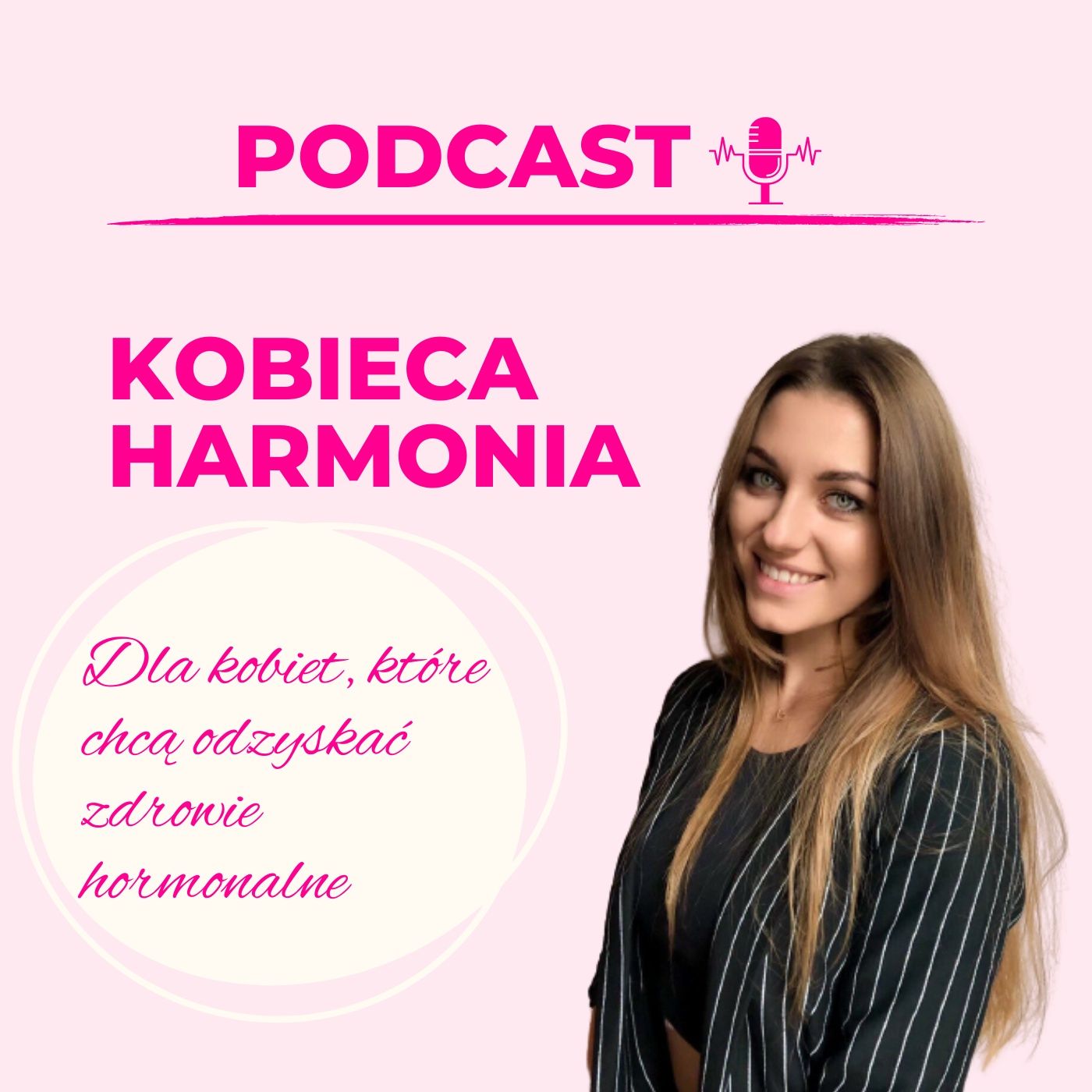 Justyna Miławska PODCAST - hormony, dieta i styl życia