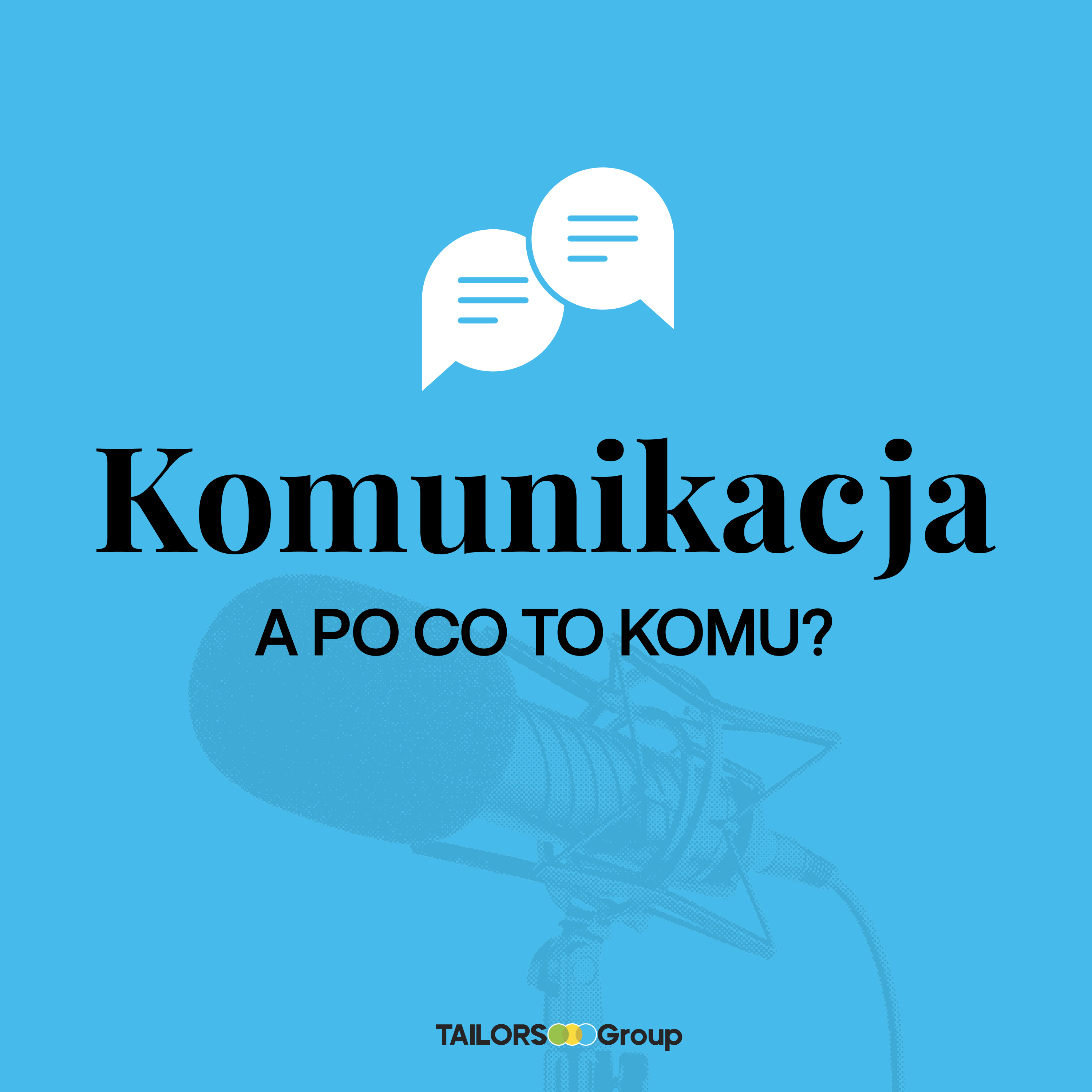 Komunikacja – a po co to komu?