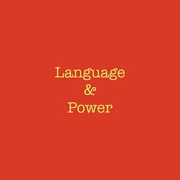 Language & Power Podcast