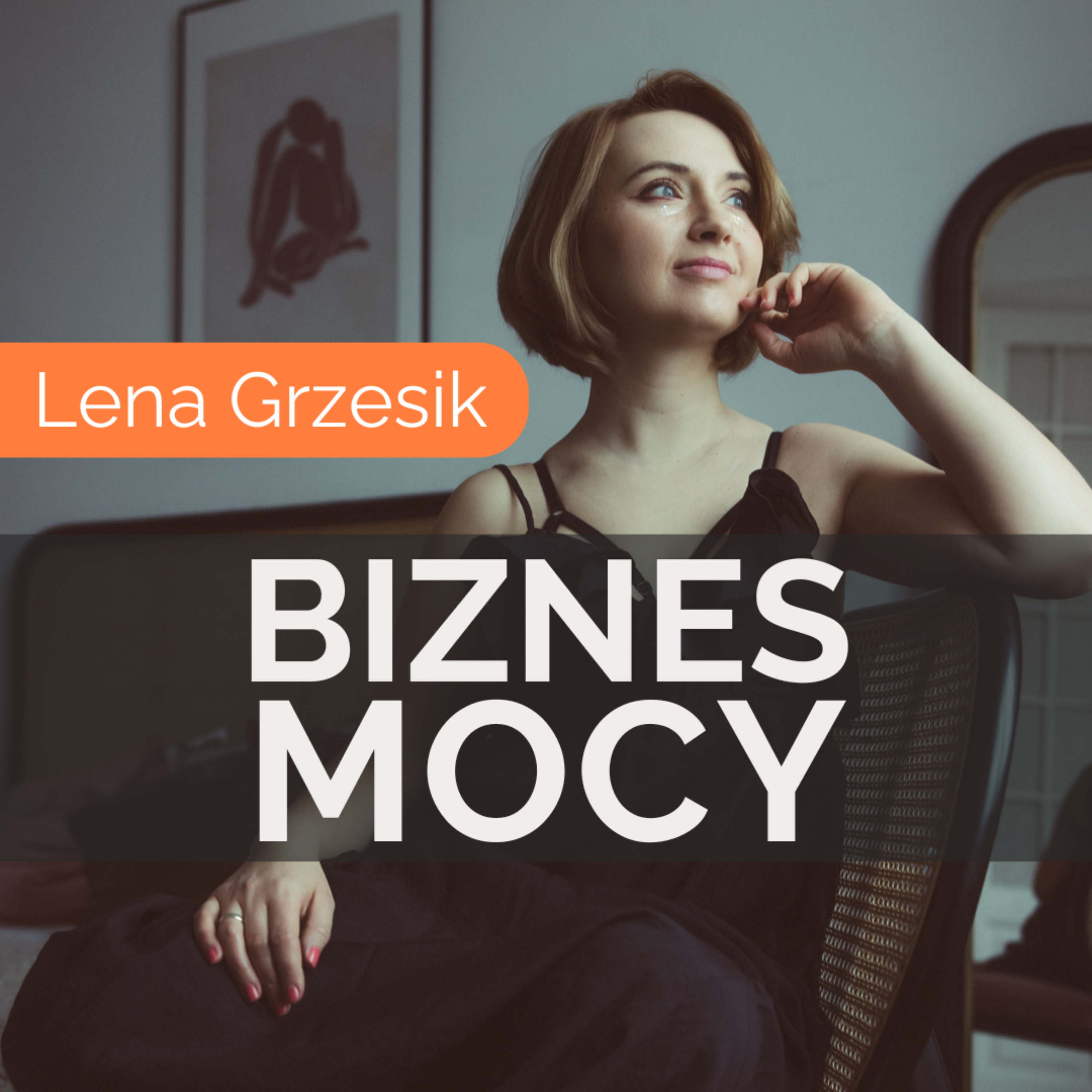 Lena Grzesik - Biznes Mocy