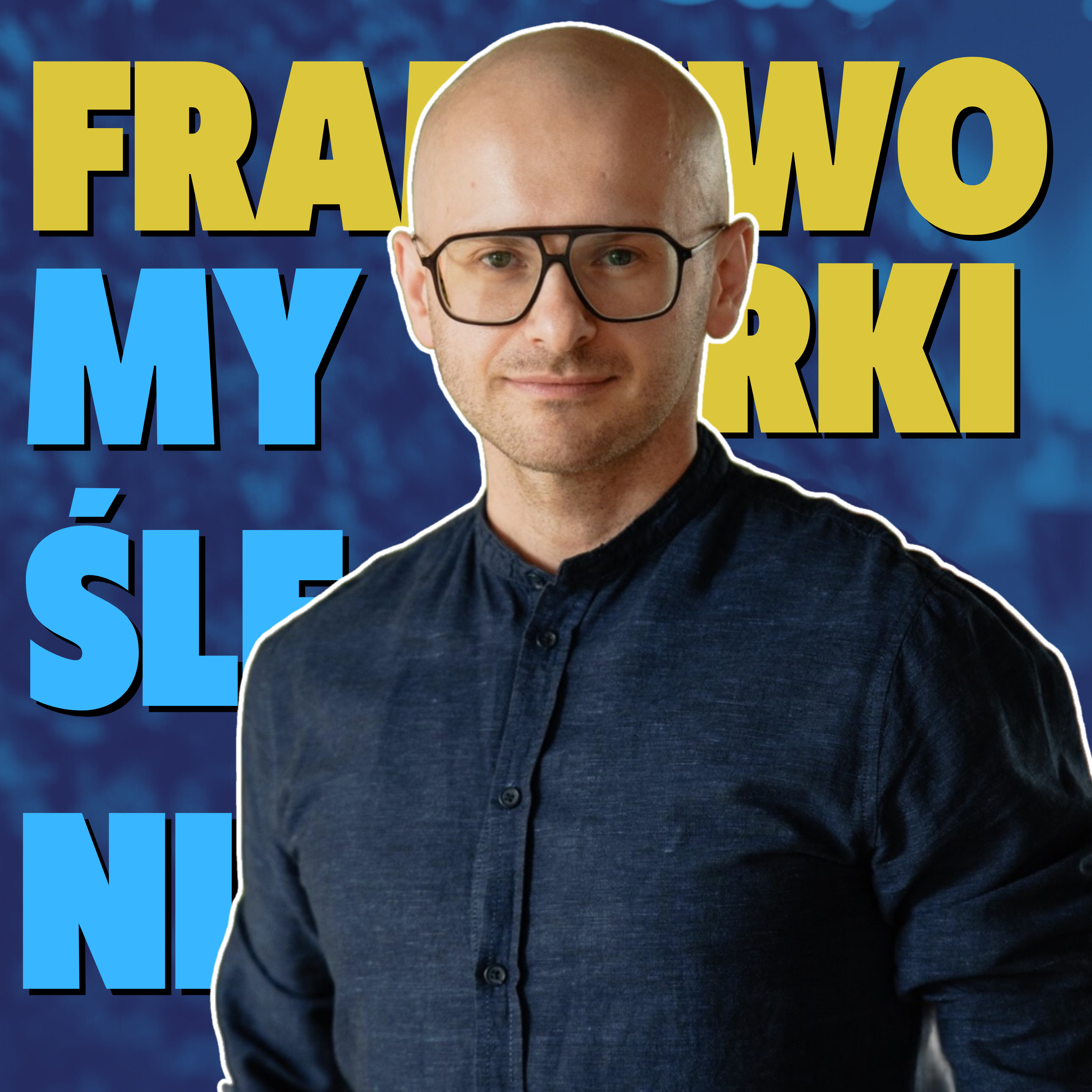 Maciek Pawłowski (Frameworki myślenia)