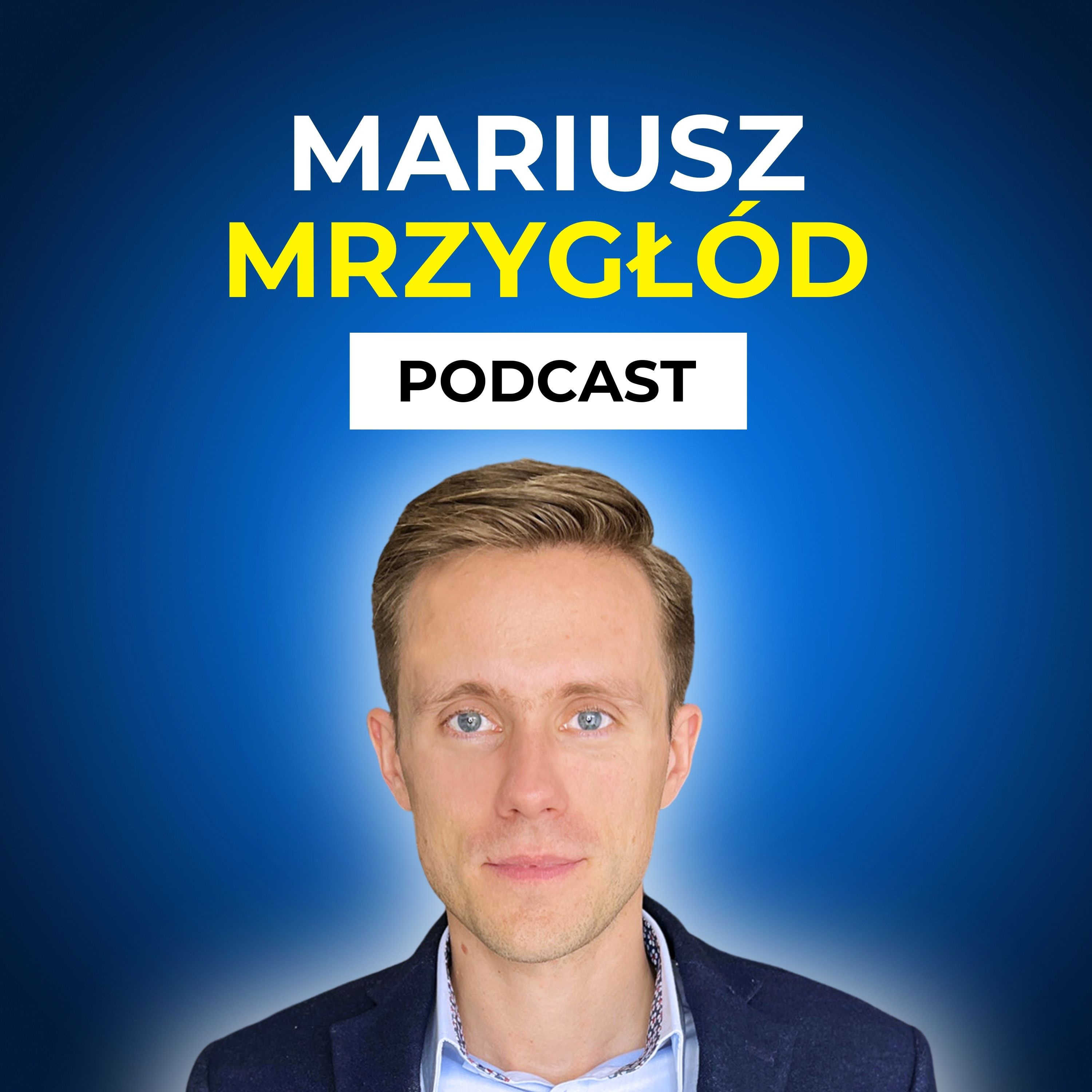 Mariusz Mrzygłód Podcast