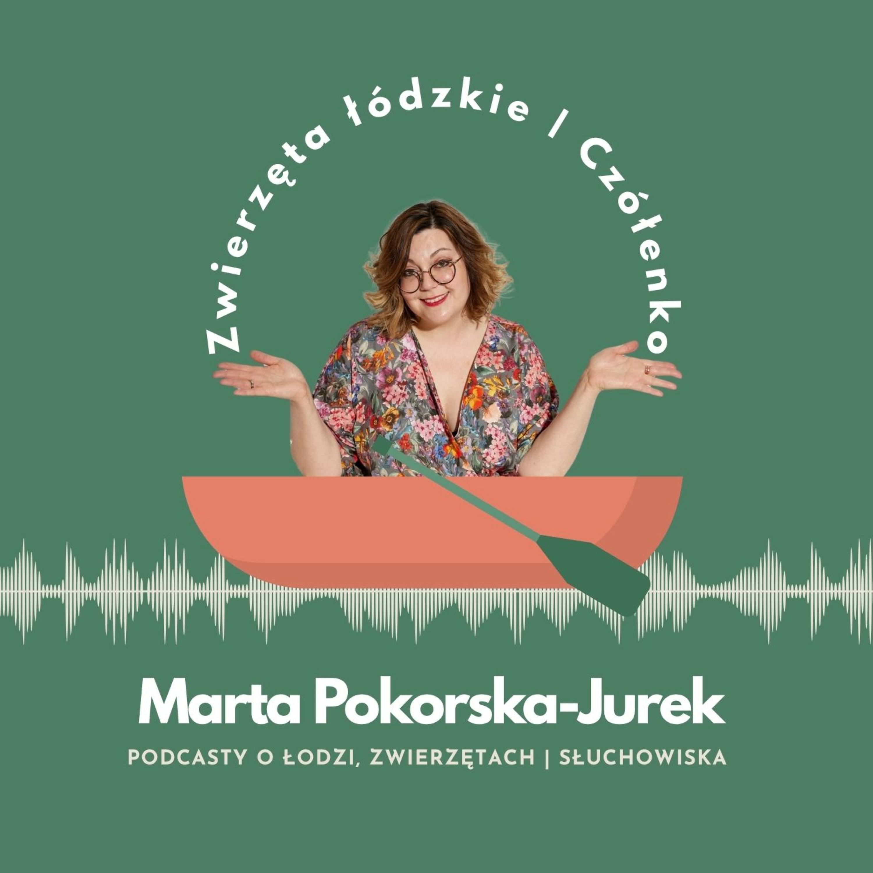 Marta Pokorska-Jurek prezentuje: słuchowiska, podcasty o zwierzętach oraz o Łodzi