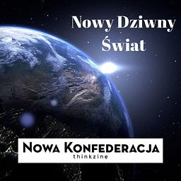 Nowa Konfederacja | Polska & Świat: geopolityka, polityka i sprawy międzynarodowe