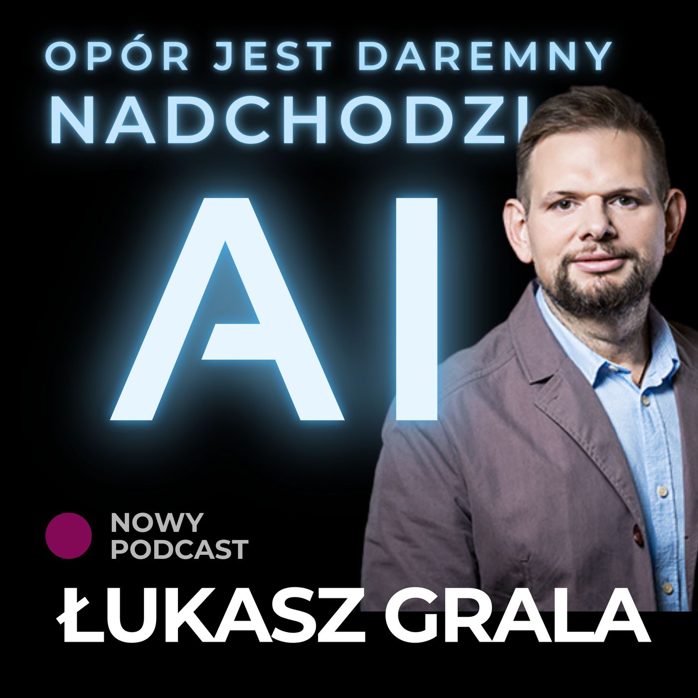 Opór jest daremny. Nadchodzi AI!
