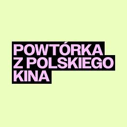 Powtórka z Polskiego Kina