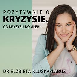 Pozytywnie o kryzysie. Od kryzysu do głębi.