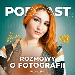 Rozmowy o fotografii | Kraza