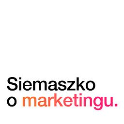 Siemaszko o marketingu | marketing B2B 