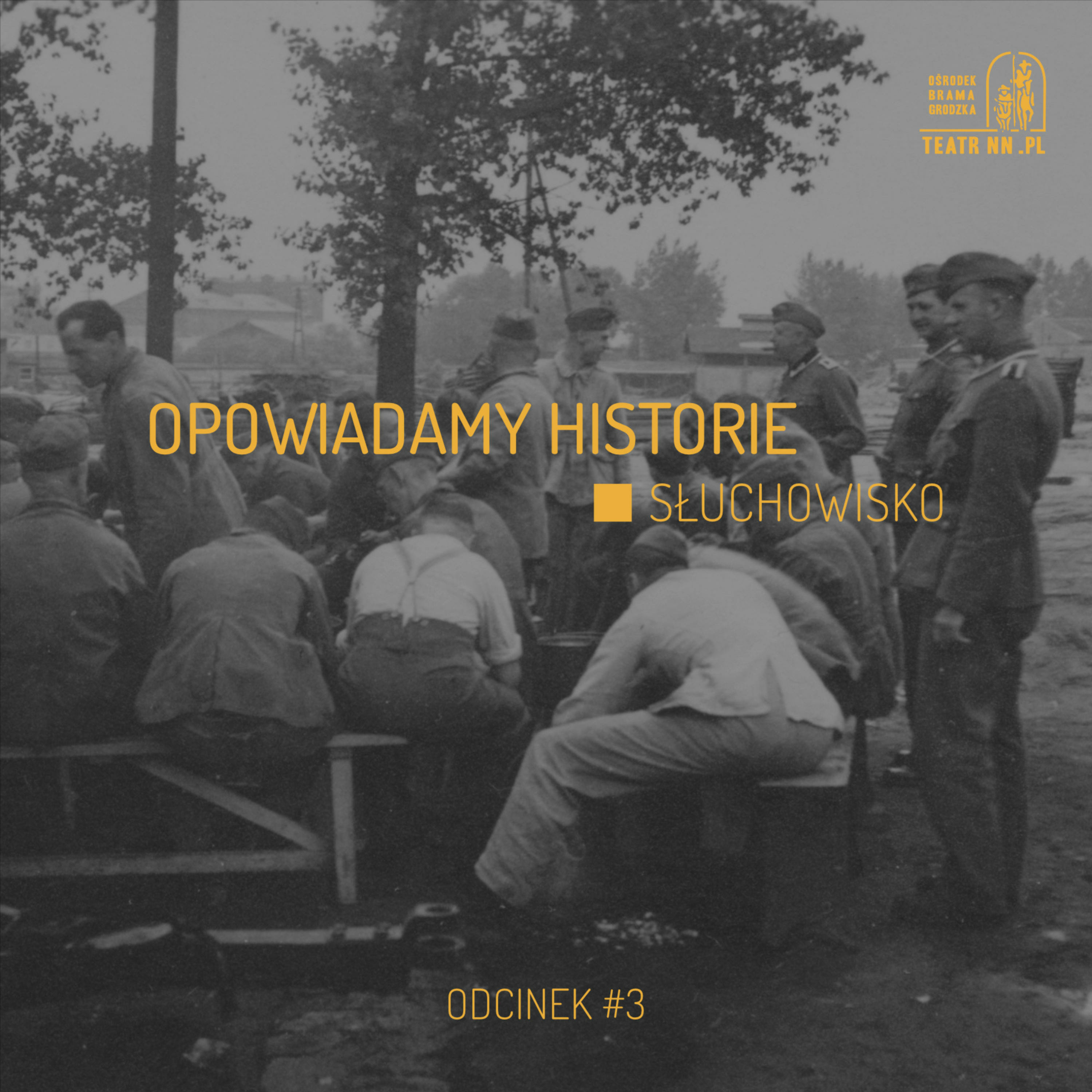 Słuchowisko „Opowiadamy Historie” – Podcast Ośrodka „Brama Grodzka - Teatr NN” w Lublinie