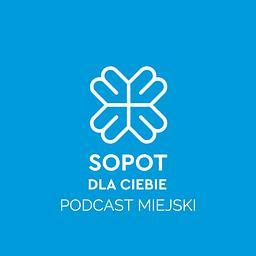 Sopot Dla Ciebie- podcast miejski