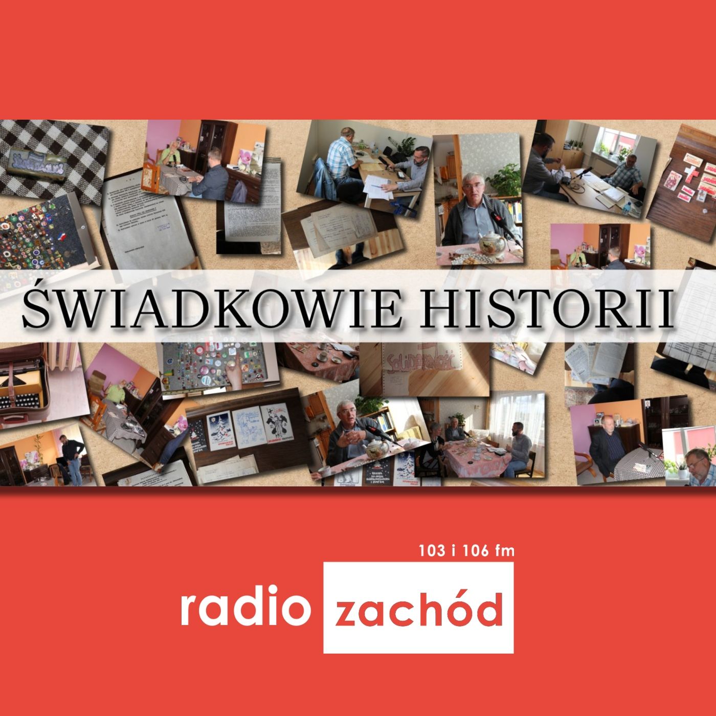 Świadkowie historii - Radio Zachód