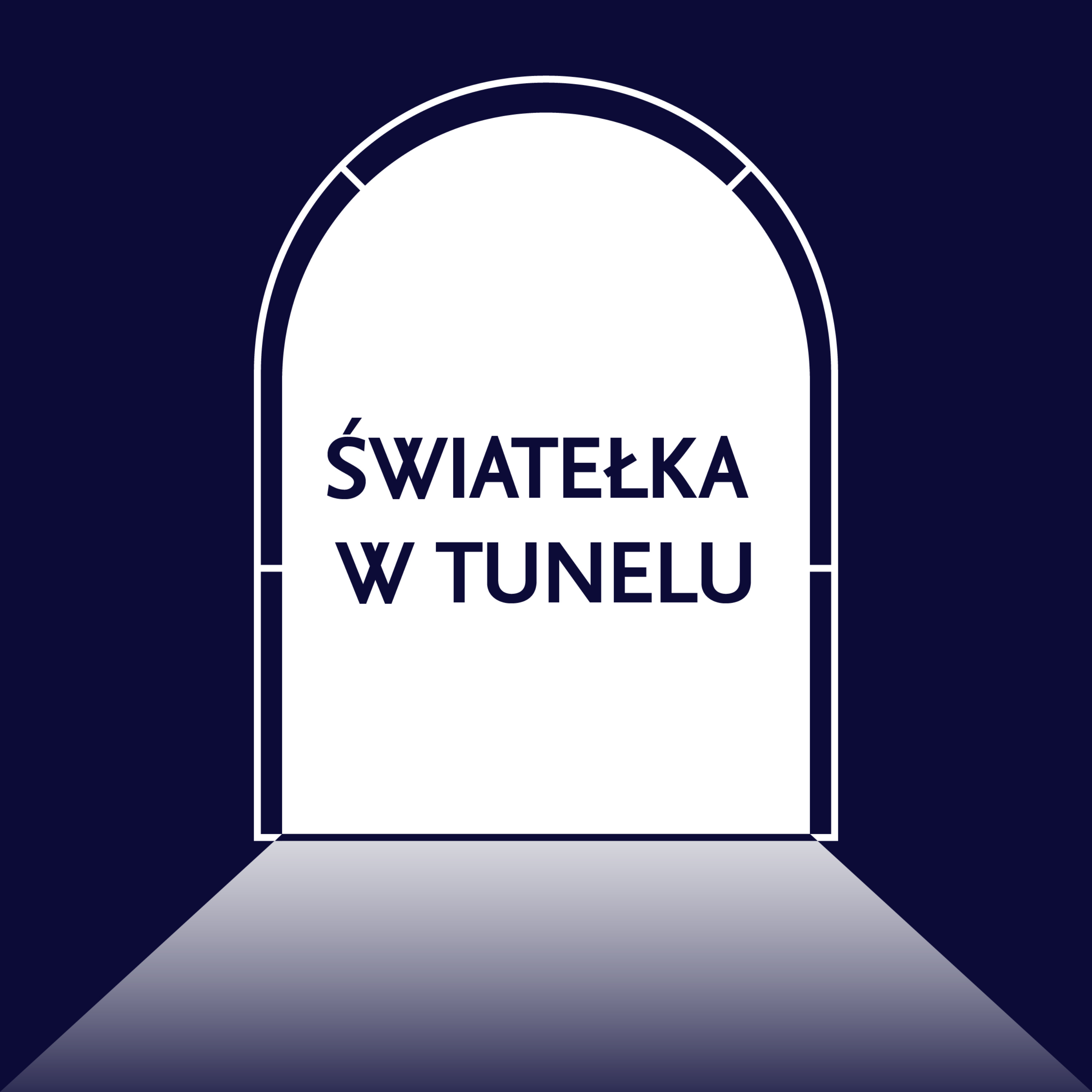 Światełka w tunelu - podcast dla menedżerów