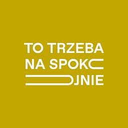 To trzeba na spokojnie