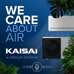 We Care About the Air. KAISAI w dobrym klimacie