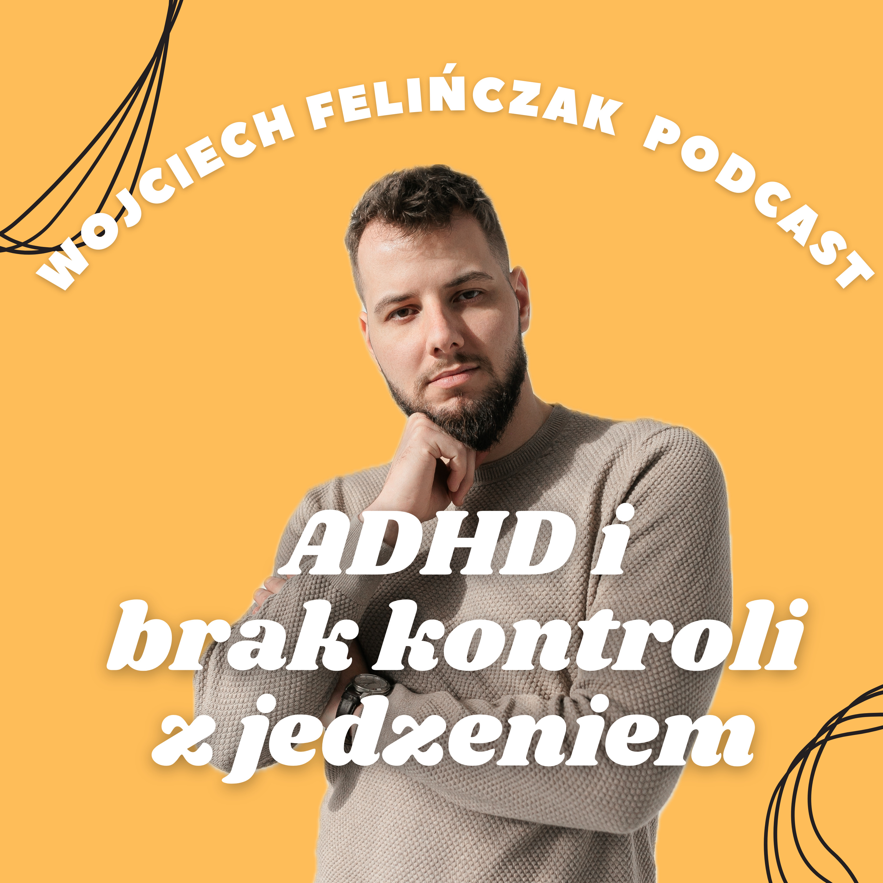 Wojciech Felińczak Podcast