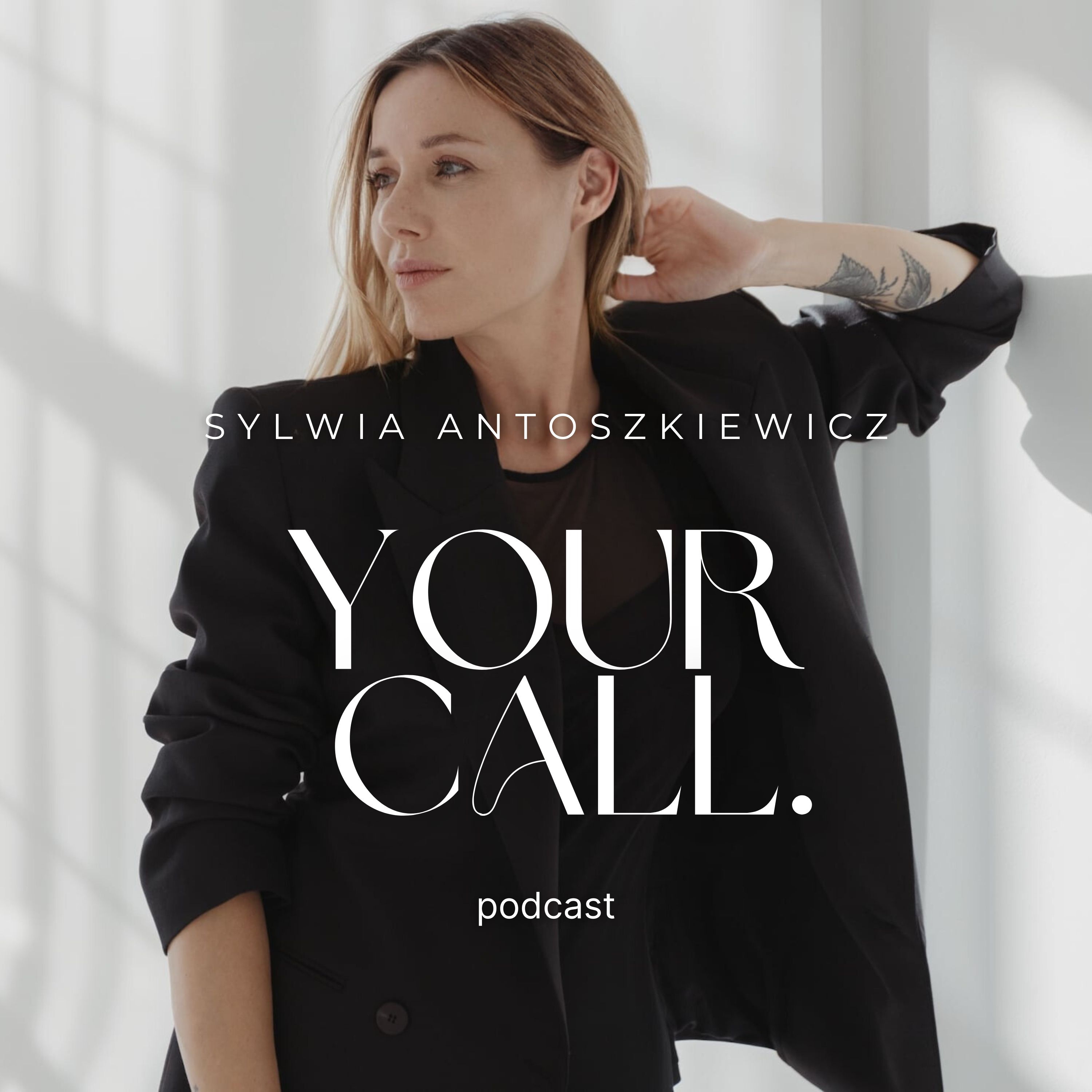 YOUR CALL | Sylwia Antoszkiewicz