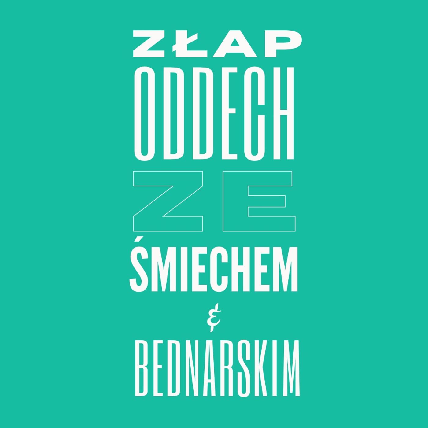 Złap Oddech ze Śmiechem i Bednarskim