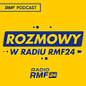 Rozmowy w Radiu RMF24
