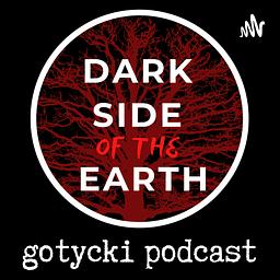 Dark Side of the Earth - gotycki podcast
