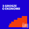 3 grosze o ekonomii