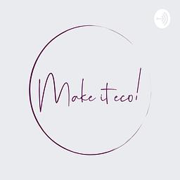 Make it eco!