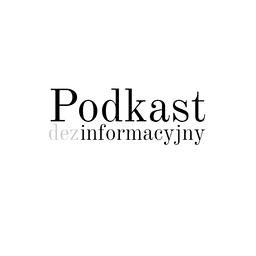 Podkast Dezinformacyjny