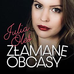 Złamane obcasy - Julia Oleś