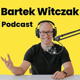 Bartek Witczak Podcast