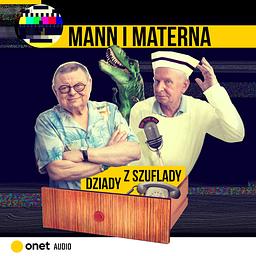 Mann i Materna. Dziady z szuflady