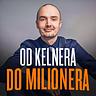 Od Kelnera Do Milionera