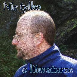 Nie tylko o literaturze