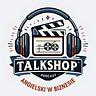 TALKSHOP - Angielski w Biznesie